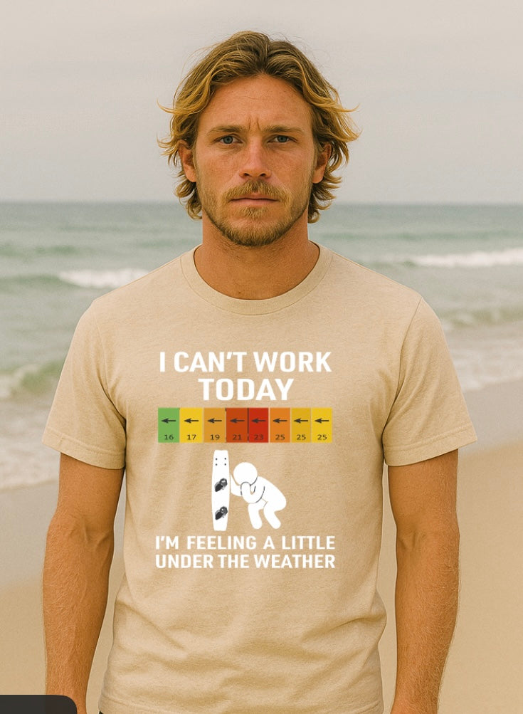 I Can’t Work Today – Under the Weather Wind Forecast Tee (XS–XXL, Multiple Colors)