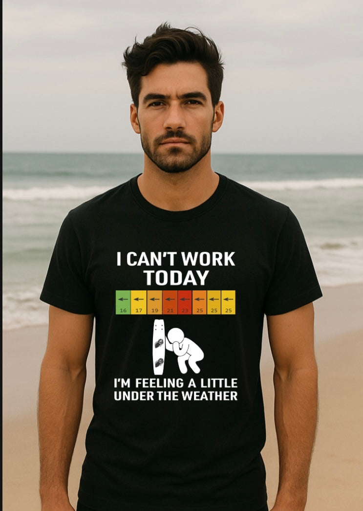 I Can’t Work Today – Under the Weather Wind Forecast Tee (XS–XXL, Multiple Colors)