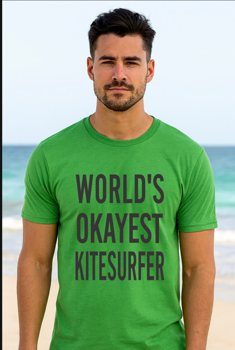 World’s Okayest Kitesurfer T-Shirt – Kitesurfing Humor by Kite Kulture