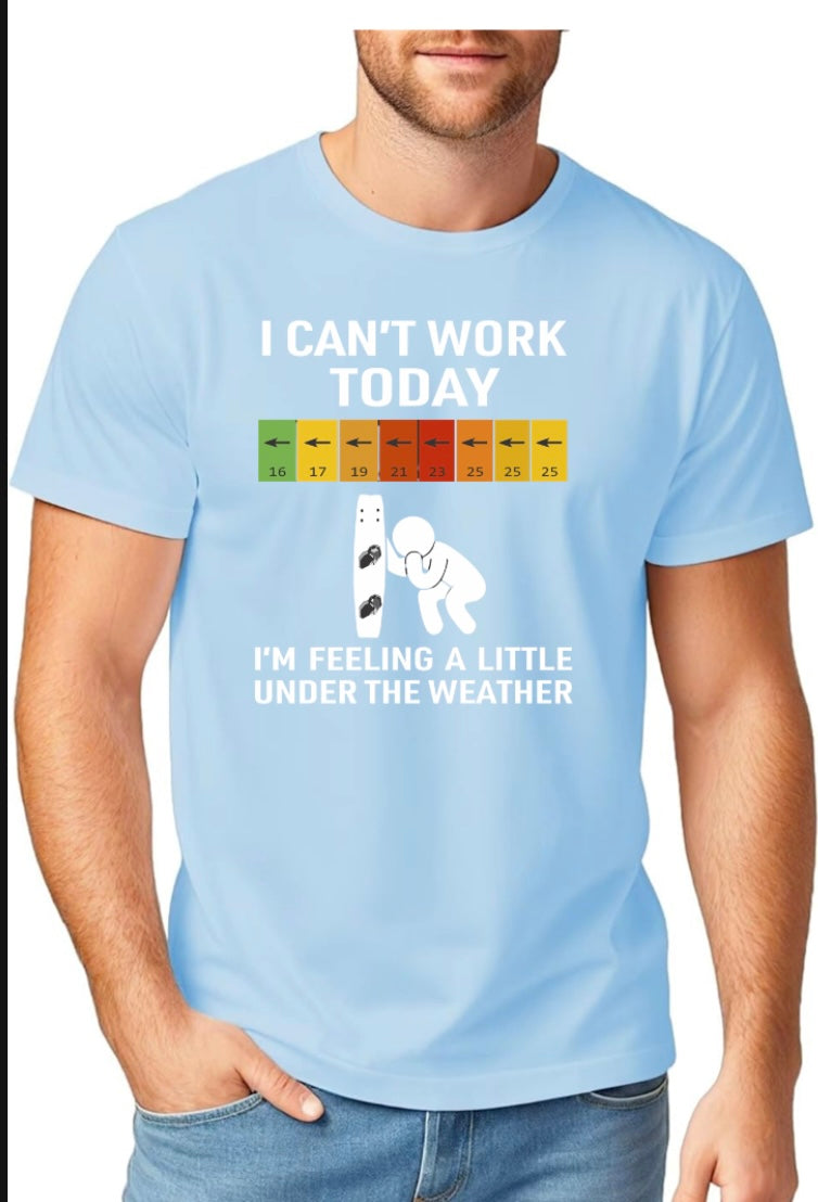 I Can’t Work Today – Under the Weather Wind Forecast Tee (XS–XXL, Multiple Colors)