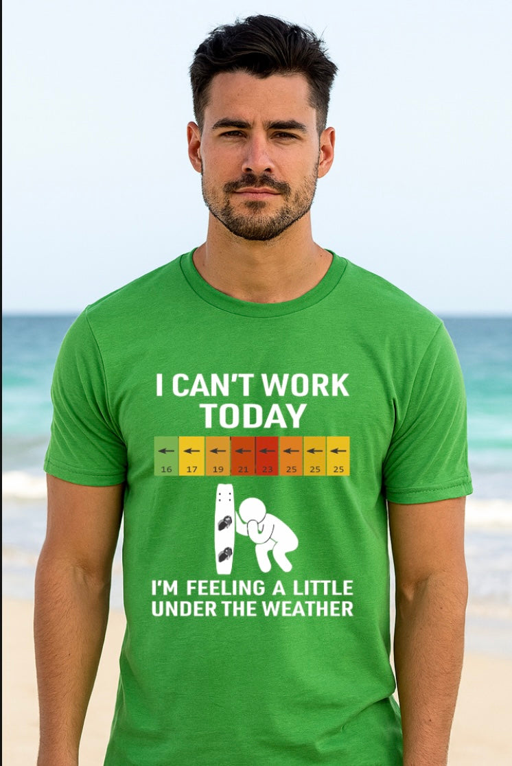 I Can’t Work Today – Under the Weather Wind Forecast Tee (XS–XXL, Multiple Colors)