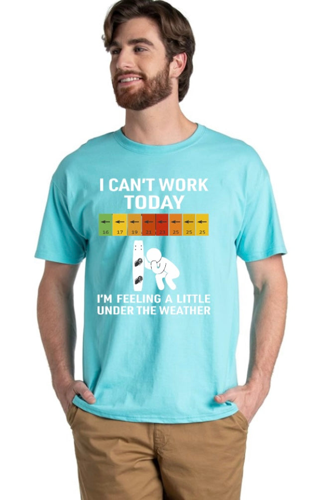 I Can’t Work Today – Under the Weather Wind Forecast Tee (XS–XXL, Multiple Colors)