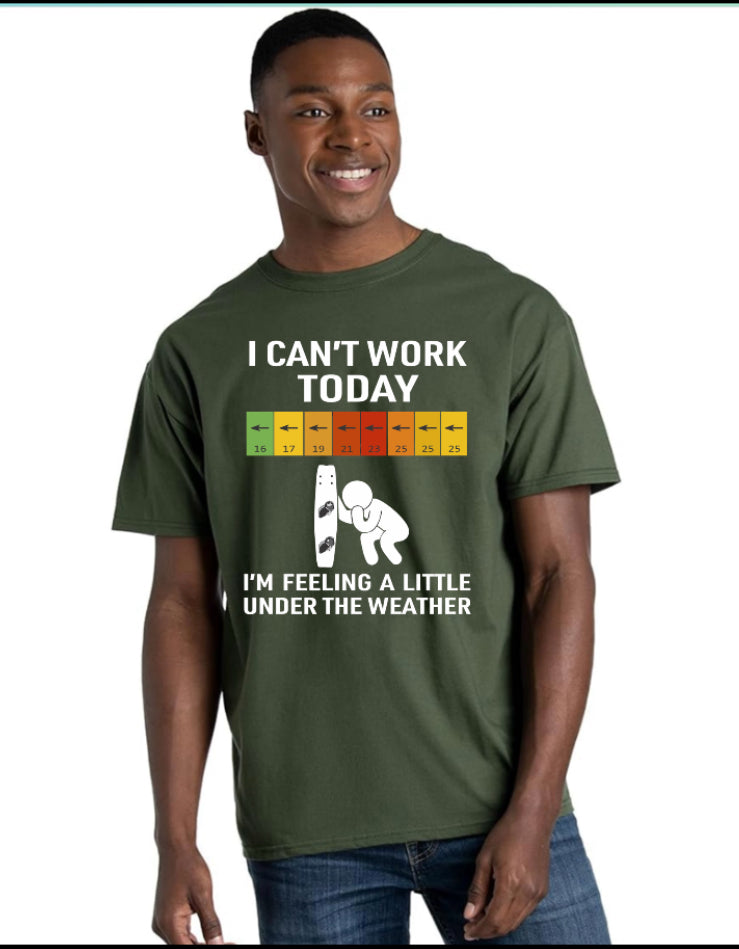 I Can’t Work Today – Under the Weather Wind Forecast Tee (XS–XXL, Multiple Colors)