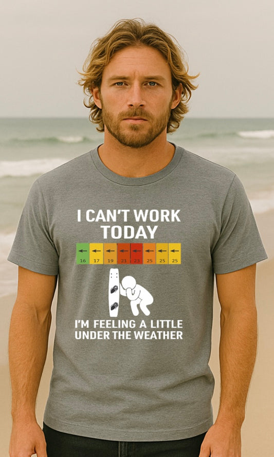 I Can’t Work Today – Under the Weather Wind Forecast Tee (XS–XXL, Multiple Colors)
