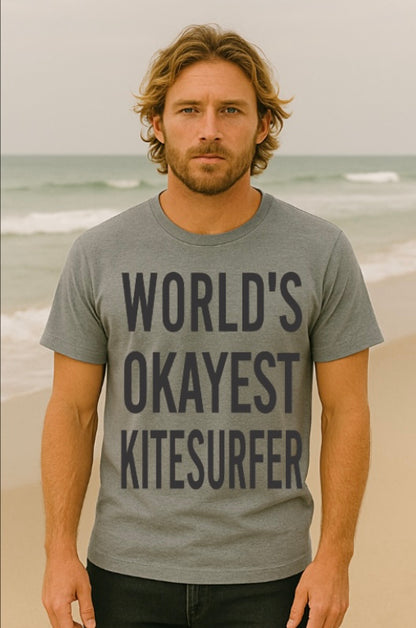 World’s Okayest Kitesurfer T-Shirt – Kitesurfing Humor by Kite Kulture