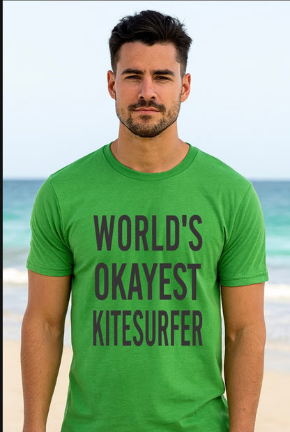 World’s Okayest Kitesurfer T-Shirt – Kitesurfing Humor by Kite Kulture