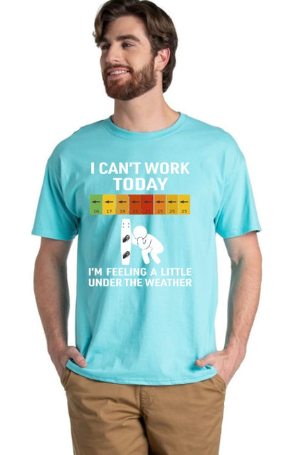 I Can’t Work Today – Under the Weather Wind Forecast Tee (XS–XXL, Multiple Colors)